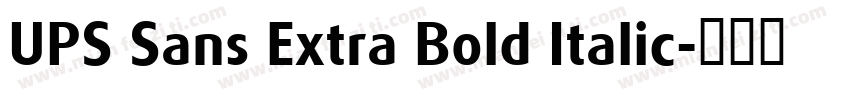 UPS Sans Extra Bold Italic字体转换